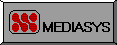 *MEDIASYS